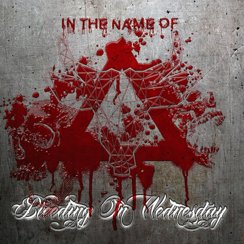 Bleeding On Wednesday : In the Name Of